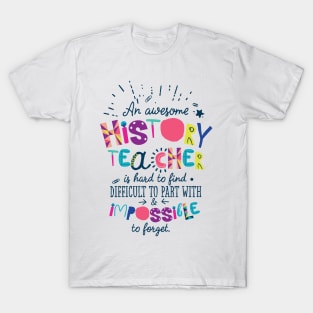 An Awesome History Teacher Gift Idea - Impossible to forget T-Shirt